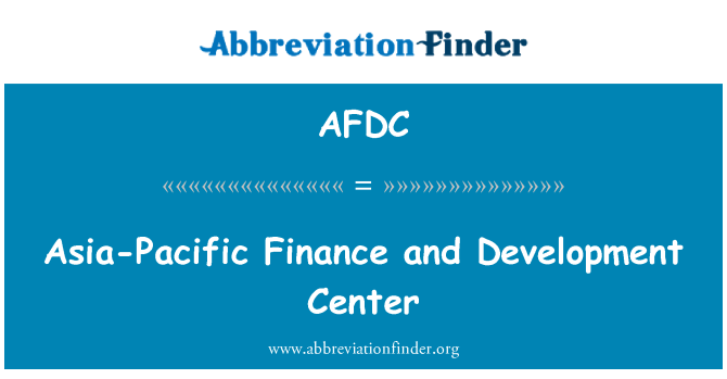 AFDC: Asia-Pacific Finance and Development Center