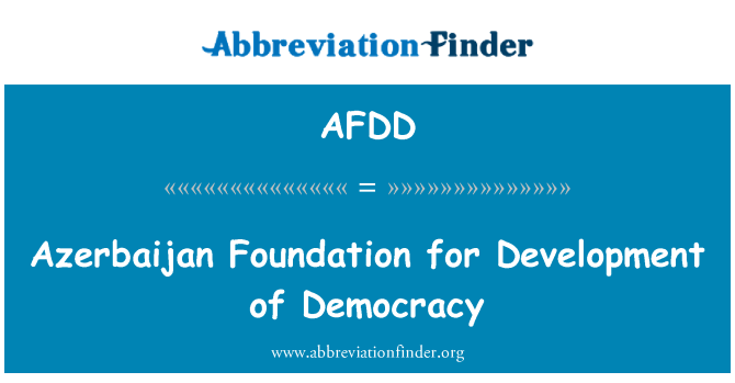 AFDD: Azerbaydjan fondasyon pou le developman demokrasi