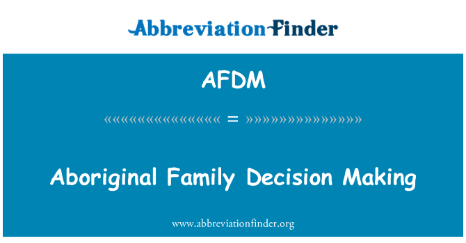 AFDM: アボリジニの家族の意思決定を行う