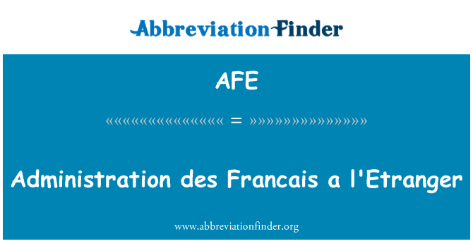 AFE: Administration des Francais l'Etranger
