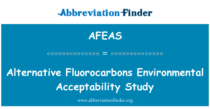 AFEAS: Fluorocarbons alternatif kebolehterimaan persekitaran kajian