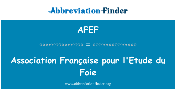 AFEF: Association Française pour l'Etude du Foie