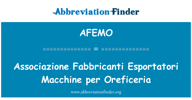 AFEMO: Associazione Fabbricanti Esportatori Macchine per trattati