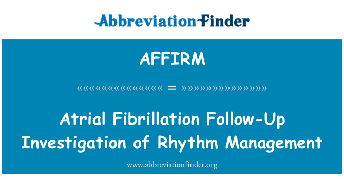 AFFIRM: Fibrilace síní následné zkoumání rytmu