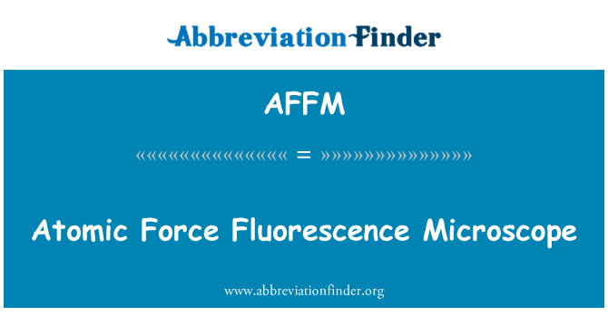 AFFM: Ikwoskòp Fluorescence fòs atomik
