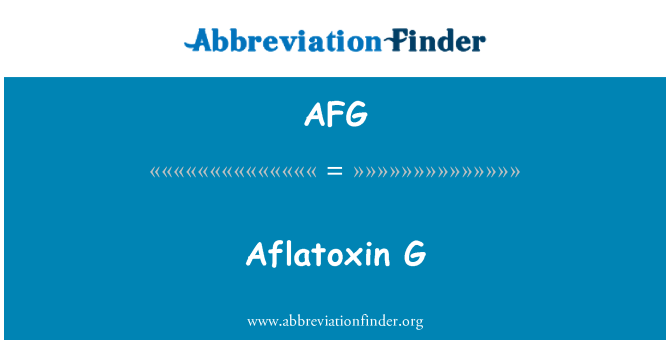 AFG: Aflatoxin G
