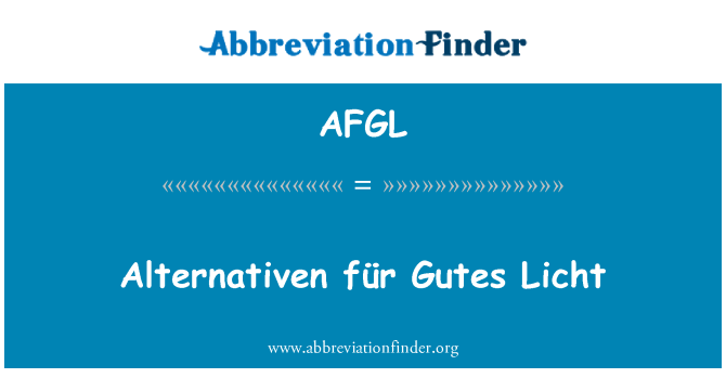 AFGL: Alternativen für tasdik Licht