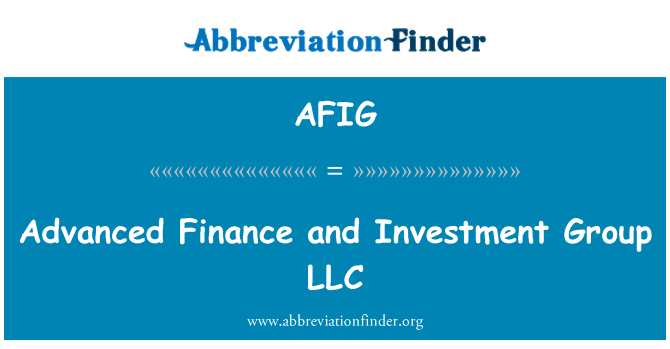 AFIG: پیشرفته مدیریت مالی و سرمایه گذاری گروه LLC