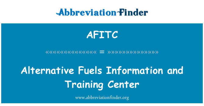 AFITC: Alternative Fuels Information and Training Center