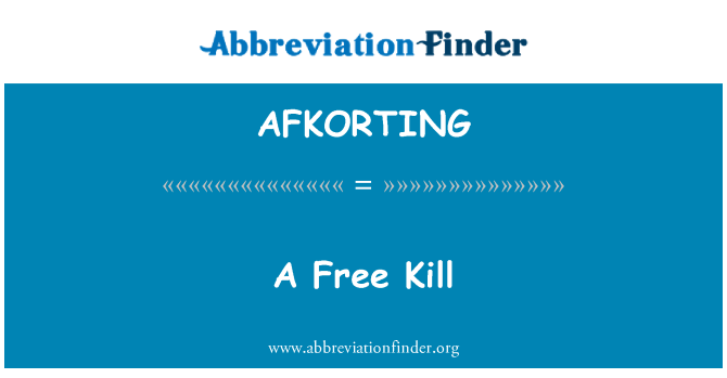 AFKORTING: Membunuh gratis