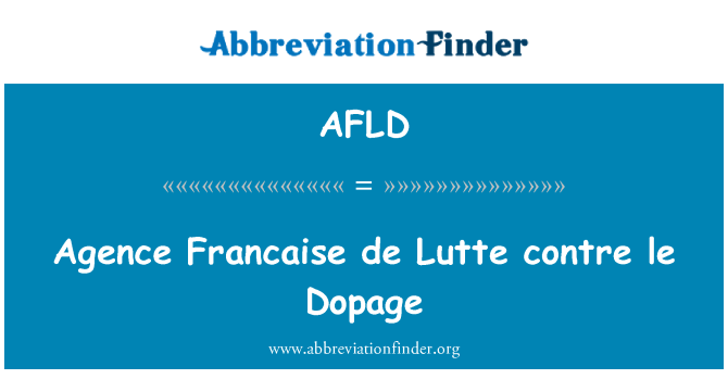 AFLD: Agence Francaise de Lutte contre le Dopage