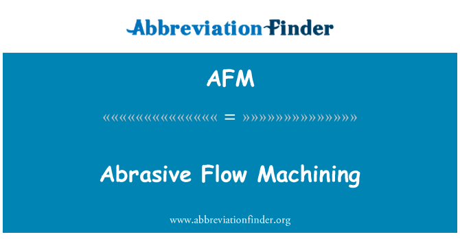 AFM: Aliran abrasif mesin