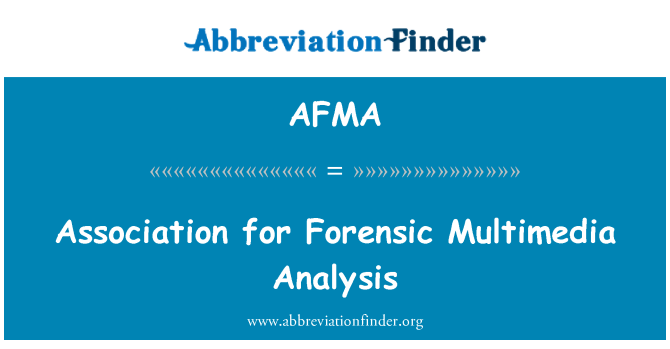AFMA: رابطة لتحليل الطب الشرعي في الوسائط المتعددة