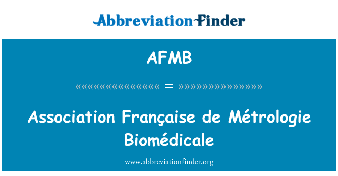 AFMB: ایسوسی ایشن Française de Métrologie Biomédicale