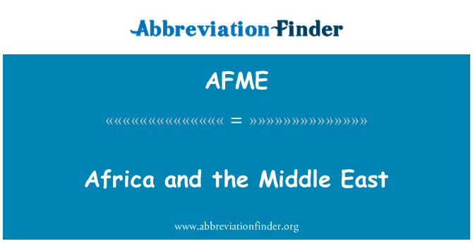 AFME: Afrique et Moyen-Orient