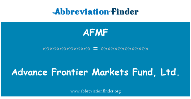 AFMF: Advance Frontier Markets Fund, Ltd.