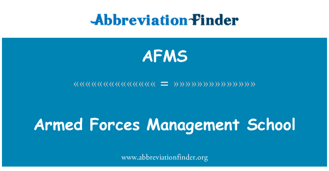 AFMS: Armed Forces Management School