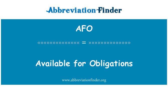 AFO: Available for Obligations