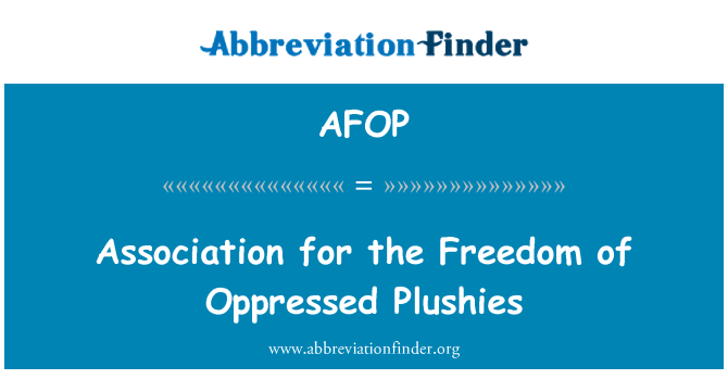 AFOP: Assoċjazzjoni għall-libertà ta ' l-Oppressed Plushies