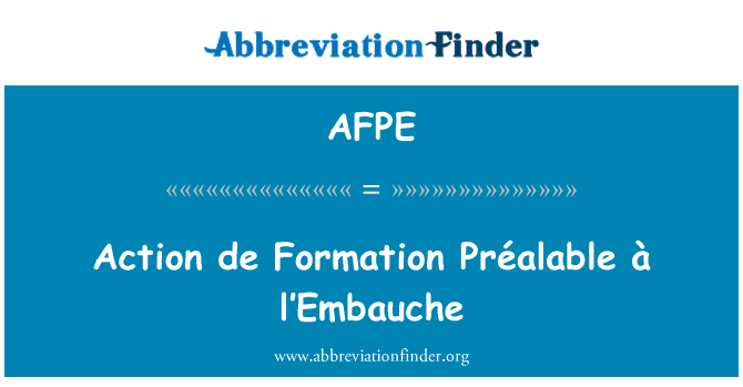 AFPE: Actie de Formation Préalable à l'Embauche