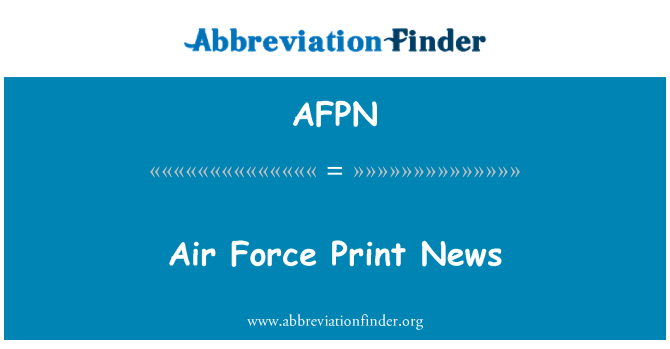 AFPN: Air Force Print nyheder