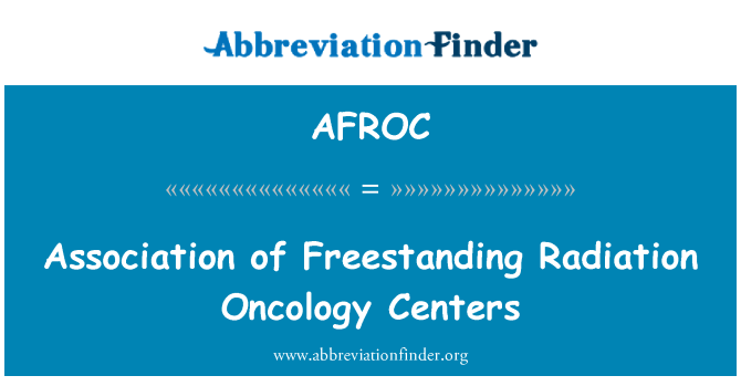 AFROC: Brīvi stāvošā Radiation Oncology centru asociācija
