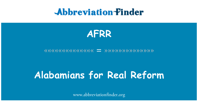 AFRR: वास्तविक सुधार के लिए Alabamians