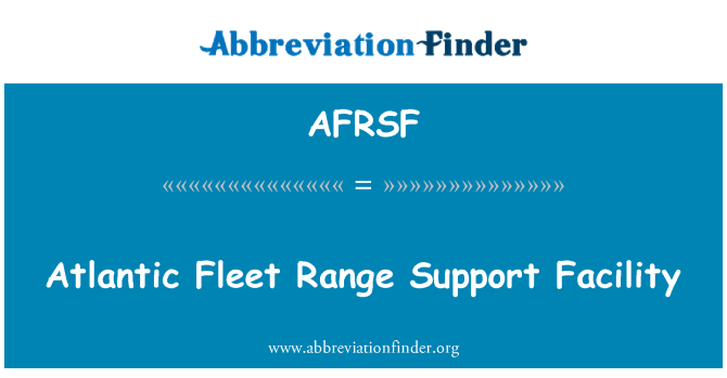 AFRSF: Atlantic Fleet Range-Unterstützungsfazilität