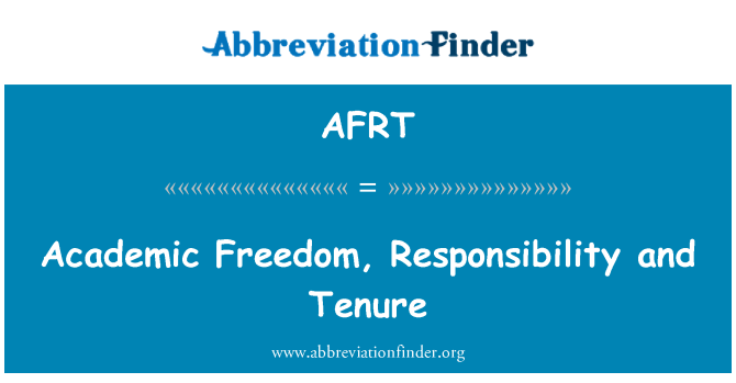 AFRT: Academic Freedom, Responsibility and Tenure