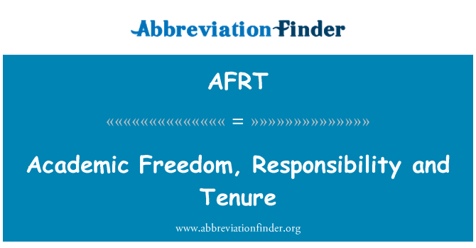 AFRT: Academic Freedom, Responsibility and Tenure