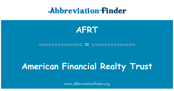 AFRT: American Financial Realty usalduse