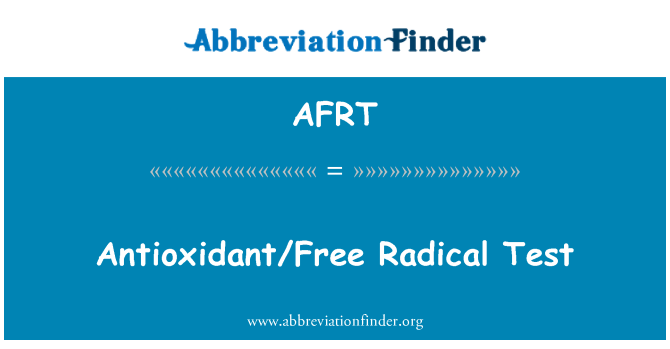 AFRT: Antioxidante/gratuit radicale de testare