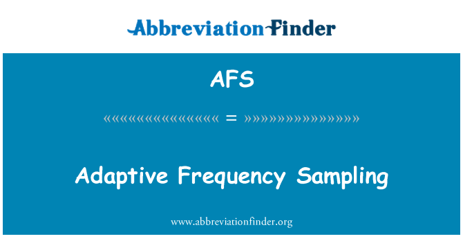 AFS: Bemonstering adaptieve frequentie