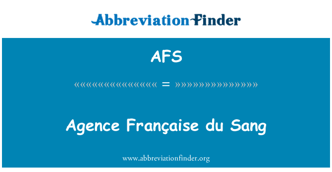 AFS: Agence Française du Санг