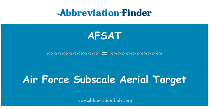 AFSAT: Air Force Subscale cilj