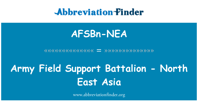AFSBn-NEA: 陸軍フィールド サポート大隊 - 北東アジア
