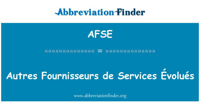 AFSE: Autres Fournisseurs de služby Évolués