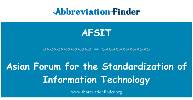 AFSIT: Foro Asiático para la estandarización de tecnología de la información