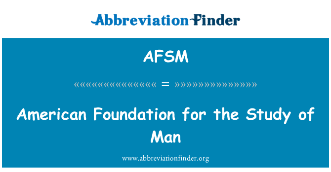 AFSM: Fondasyon Ameriken pou etid la, nonm o!