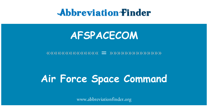 AFSPACECOM: Air Force Space Command