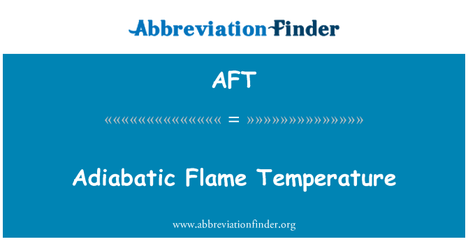 AFT: Adiabatische Flamme Temperatur