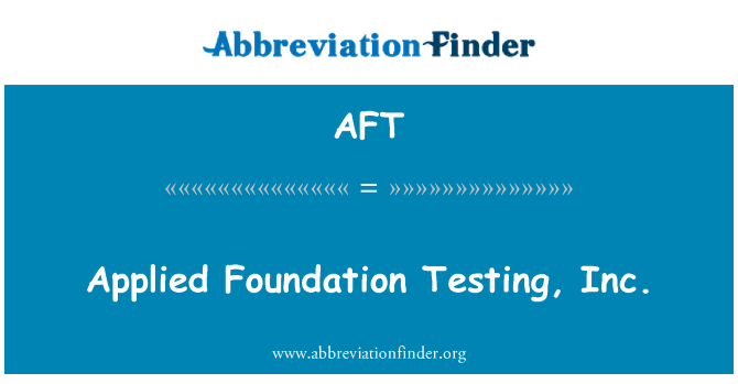 AFT: کاربردی بنیاد تست، Inc.