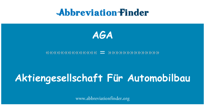 AGA: Phiền Für Automobilbau