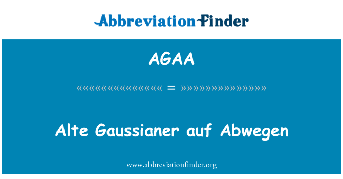 AGAA: Alte Gaussianer 안녕히 Abwegen