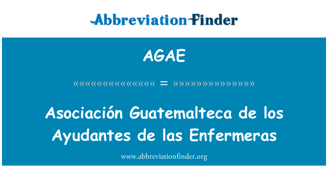 AGAE: Asociación Guatemalteca de los Ayudantes de las Enfermeras