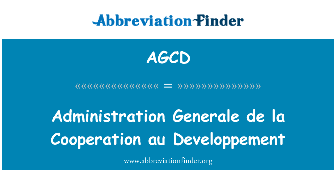 AGCD: Διοίκηση Generale de la συνεργασίας και ανάπτυξης