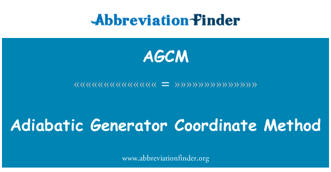 AGCM: Adiabatic ģenerators koordinātu metodi