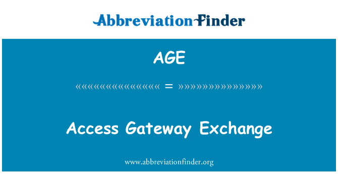 AGE: Access Gateway Exchange