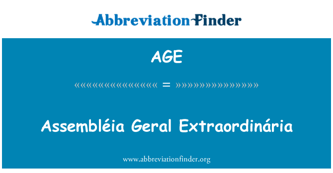 AGE: Assembléia Geral Extraordinária