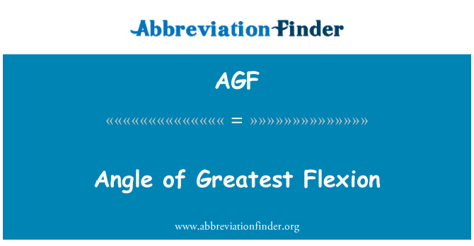 AGF: Angle de Flexion plus grande